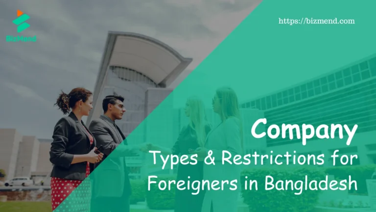 Company Types for Foreigners in Bangladesh: Restrictions & Legal Checklist