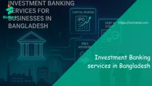 investement banking services in Bangladesh