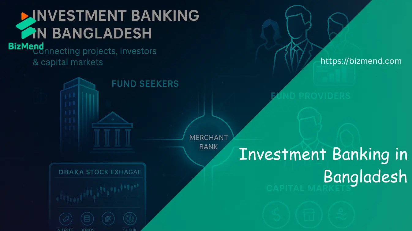 how investment banking in bangladesh works