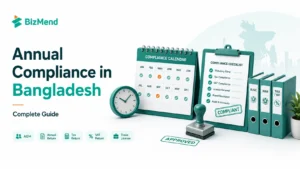 Annual compliance in Bangladesh guide with compliance calendar, RJSC, NBR, tax VAT files and checklist