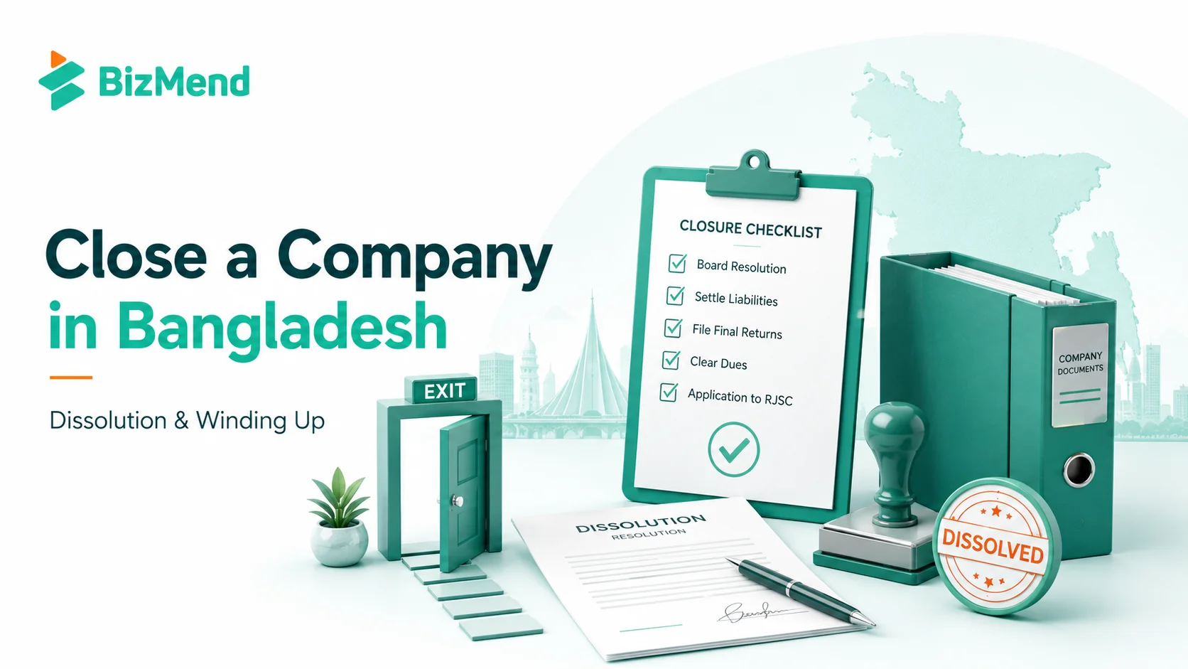 Close a Company in Bangladesh with dissolution checklist, exit door, RJSC filing and final return documents
