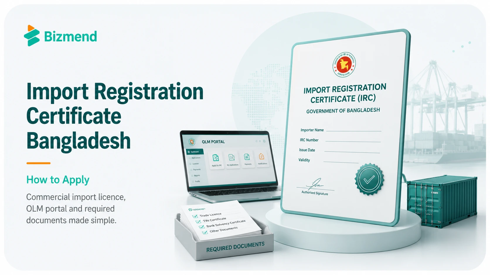 Import Registration Certificate Bangladesh guide showing IRC certificate, OLM portal, required documents and cargo import setup