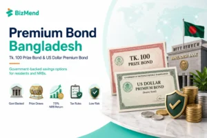 Premium Bond Bangladesh guide covering Tk 100 Prize Bond and US Dollar Premium Bond