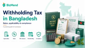 Withholding tax in Bangladesh rates and compliance guide