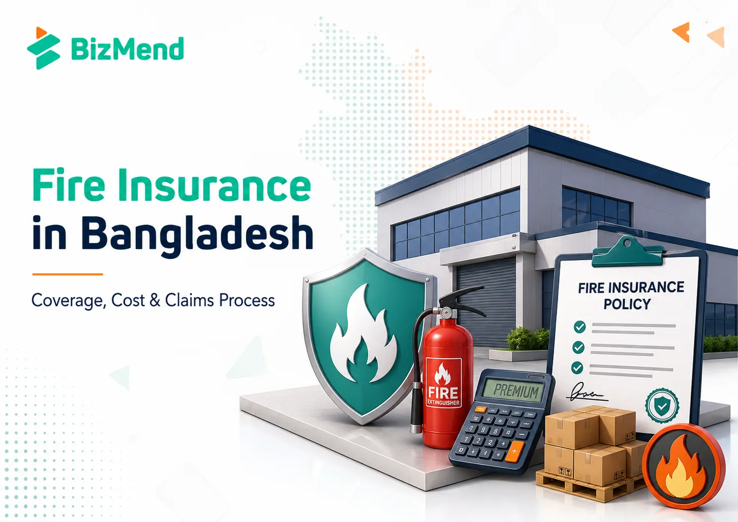 Fire insurance in Bangladesh guide showing commercial property protection, policy coverage, premium cost and claim process