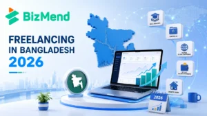 Freelancing in Bangladesh 2026 guide showing remote work, skill building, global platforms, secure payments, and online income growth.