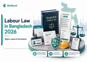Labour law in Bangladesh 2026 guide showing employee rights, leave rules, termination process, wage records, and workplace compliance