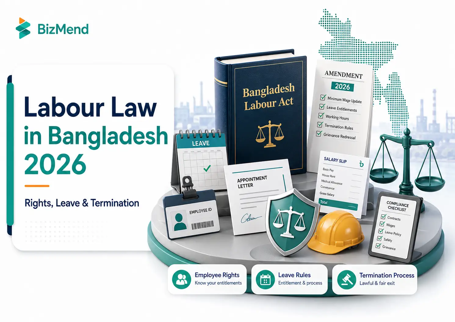 Labour Law in Bangladesh 2026: Rights, Leave & Termination 