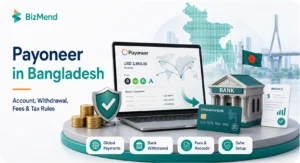 Payoneer in Bangladesh account withdrawal fees and tax guide for freelancers