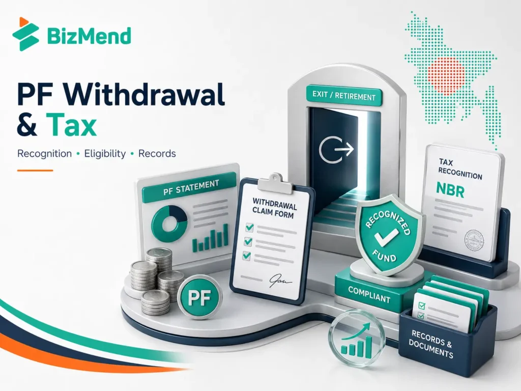 Provident fund withdrawal tax recognition and compliance checklist in Bangladesh