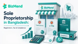 Sole proprietorship in Bangladesh registration tax and compliance guide with trade license e-TIN bank account and business setup documents