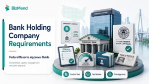 Bank holding company requirements and Federal Reserve approval process in the United States